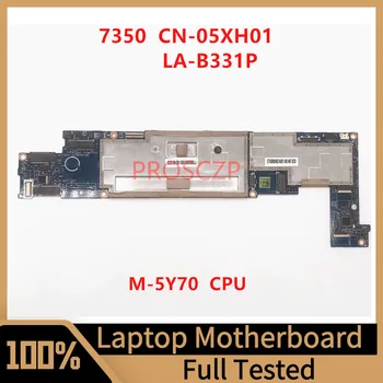 CN-05XH01 05XH01 5XH01 Pagrindinė plokštė DELL Latitude 13 7350 nešiojamojo kompiuterio pagrindinei plokštei LA-B331P su M-5Y70 procesoriumi 100% išbandyta gerai veikia