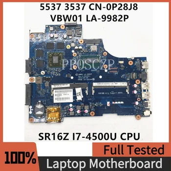 CN-0P28J8 0P28J8 P28J8 skirta 15R 5537 3537 nešiojamojo kompiuterio pagrindinei plokštei VBW01 LA-9982P su SR16Z i7-4500U procesoriumi DDR3L 100% visiškai gerai veikia
