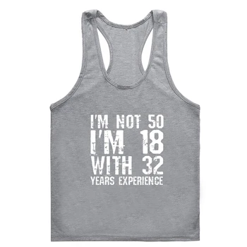 I'm Not 50 I'm 18 With Experience Funny 50th Birthday Gag gym gym clothing men men PartyPreppy Style men tank top men Cheap Cott