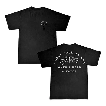 Jelly Roll marškinėliai Talk To God Tee Merch Print Unisex Fashion Funny Casual Streetwear trumpomis rankovėmis