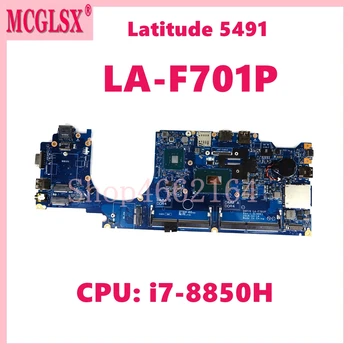 LA-F701P su i7-8850H CPU Notebook Pagrindinė plokštė Dell Latitude 5491 nešiojamojo kompiuterio pagrindinė plokštė CN- 0F37WM 100% išbandyta gerai